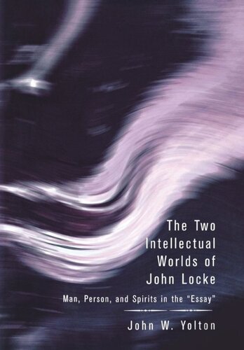 The Two Intellectual Worlds of John Locke: Man, Person, and Spirits in the 