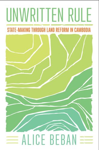 Unwritten Rule: State-Making through Land Reform in Cambodia