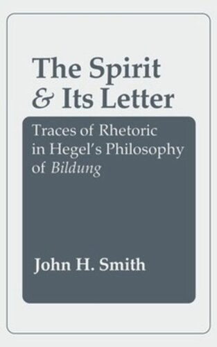 The Spirit and Its Letter: Traces of Rhetoric in Hegel's Philosophy of Bildung