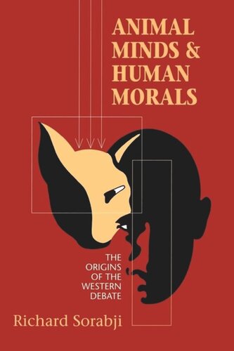 Animal Minds and Human Morals: The Origins of the Western Debate