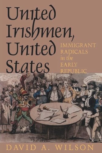 United Irishmen, United States: Immigrant Radicals in the Early Republic