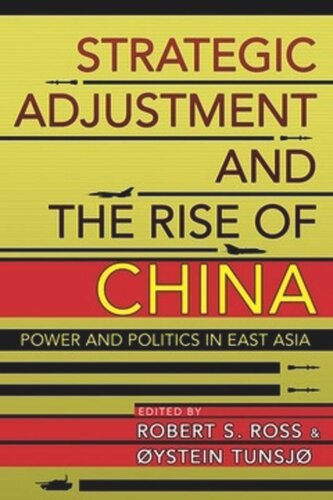 Strategic Adjustment and the Rise of China: Power and Politics in East Asia