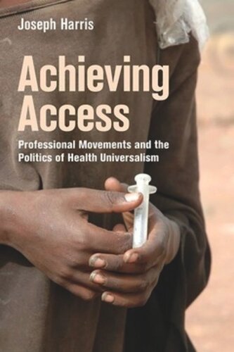 Achieving Access: Professional Movements and the Politics of Health Universalism