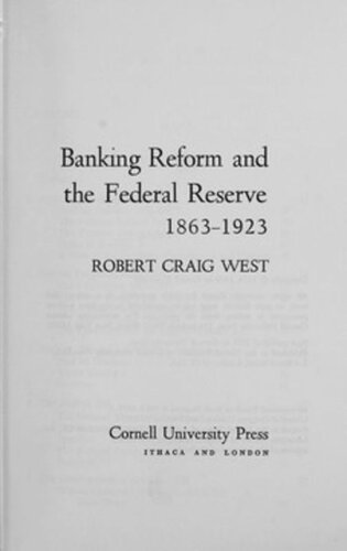 Banking Reform and the Federal Reserve, 1863-1923