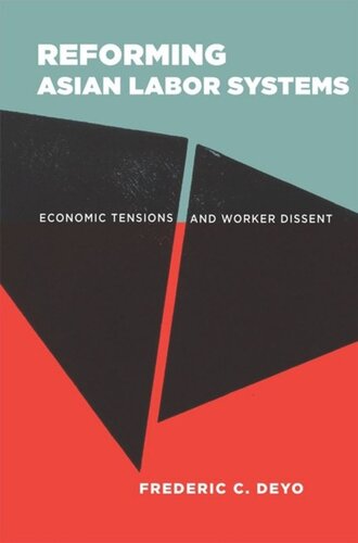 Reforming Asian Labor Systems: Economic Tensions and Worker Dissent