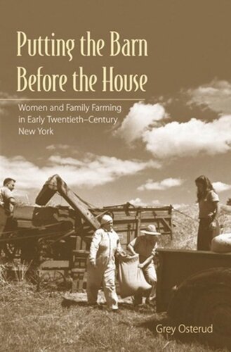 Putting the Barn Before the House: Women and Family Farming in Early Twentieth-Century New York