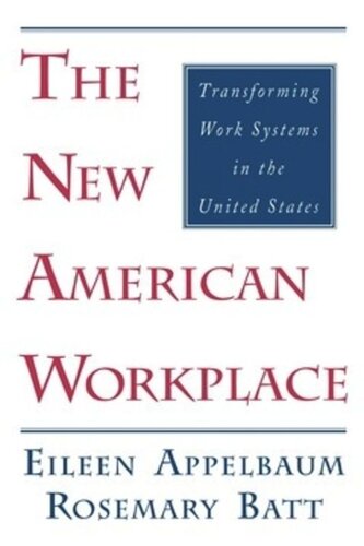 The New American Workplace: Transforming Work Systems in the United States