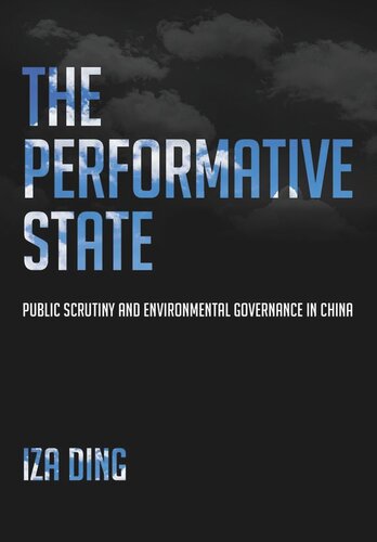 The Performative State: Public Scrutiny and Environmental Governance in China