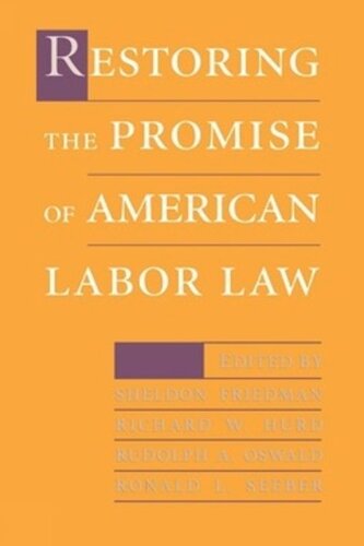 Restoring the Promise of American Labor Law