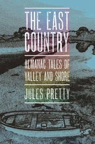 The East Country: Almanac Tales of Valley and Shore