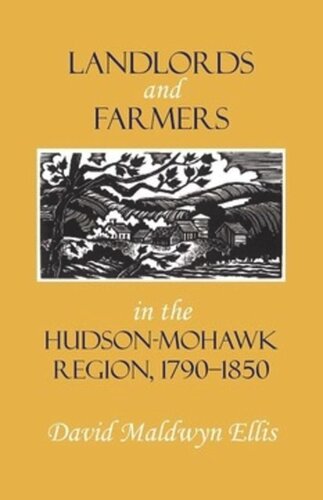 Landlords and Farmers in the Hudson-Mohawk Region, 1790–1850