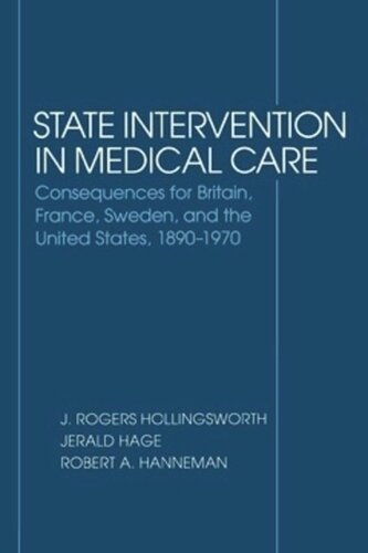 State Intervention in Medical Care: Consequences for Britain, France, Sweden, and the United States, 1890-1970