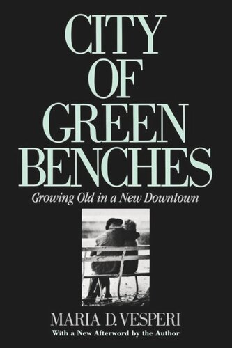 City of Green Benches: Growing Old in a New Downtown