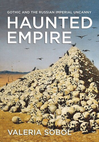 Haunted Empire: Gothic and the Russian Imperial Uncanny