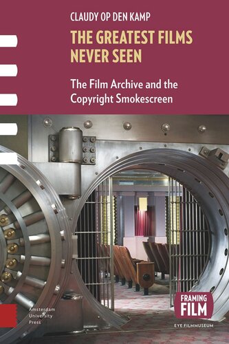 The Greatest Films Never Seen: The Film Archive and the Copyright Smokescreen