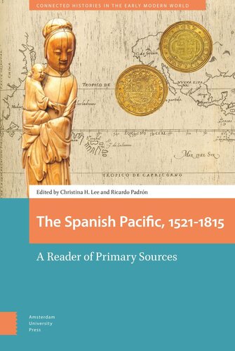 The Spanish Pacific, 1521-1815: A Reader of Primary Sources