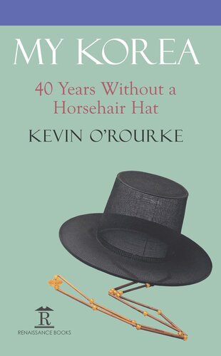 My Korea: 40 Years Without a Horsehair Hat