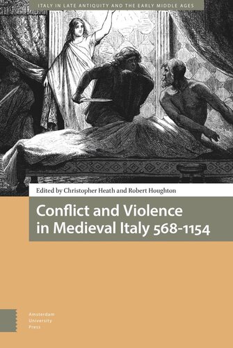 Conflict and Violence in Medieval Italy 568-1154