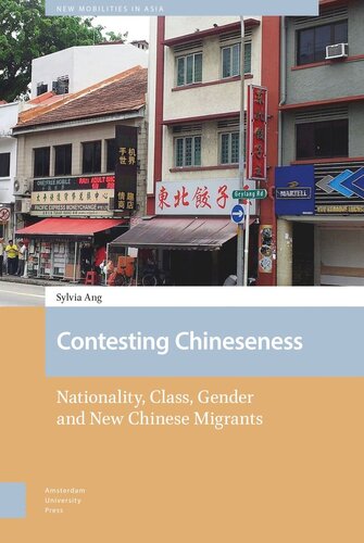 Contesting Chineseness: Nationality, Class, Gender and New Chinese Migrants