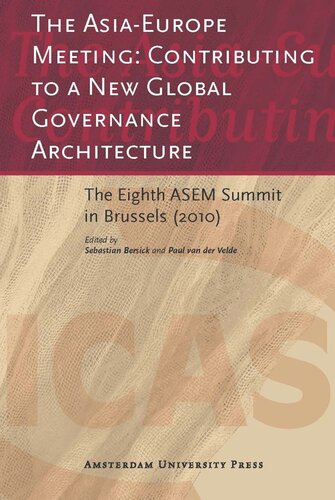 The Asia-Europe Meeting: Contributing to a New Global Governance Architecture: The Eighth ASEM Summit in Brussels (2010)