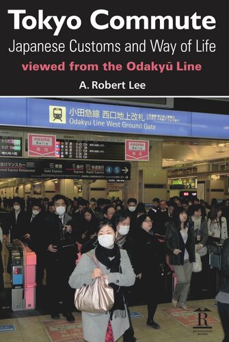 Tokyo Commute: Japanese Customs and Way of Life Viewed from the Odakyu Line