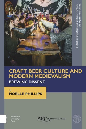 Craft Beer Culture and Modern Medievalism: Brewing Dissent