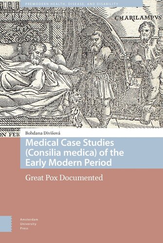 Medical Case Studies (Consilia medica) of the Early Modern Period: Great Pox Documented