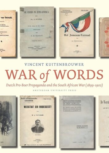 War of Words: Dutch Pro-Boer Propaganda and the South African War (1899-1902)