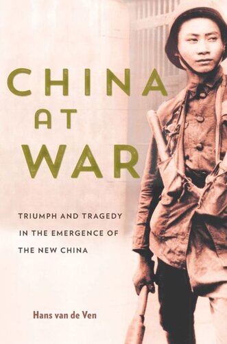 China at War: Triumph and Tragedy in the Emergence of the New China