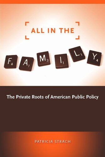 All in the Family: The Private Roots of American Public Policy