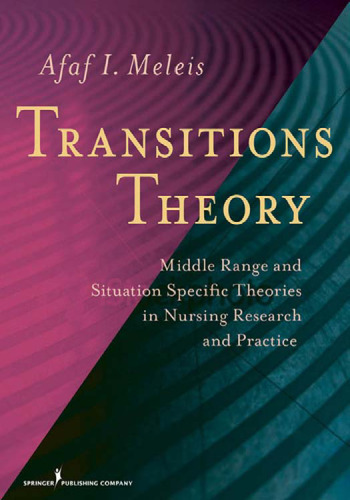 Transitions Theory: Middle Range and Situation Specific Theories in Nursing Research and Practice