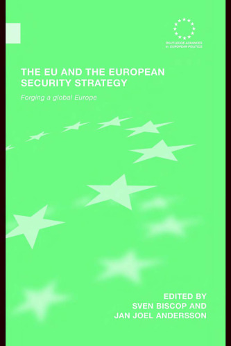 The EU and the European Security Strategy: Forging a Global Europe