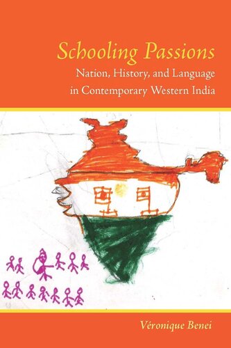 Schooling Passions: Nation, History, and Language in Contemporary Western India