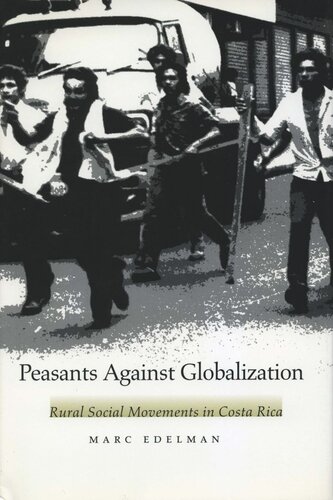 Peasants Against Globalization: Rural Social Movements in Costa Rica