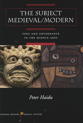 The Subject Medieval/Modern: Text and Governance in the Middle Ages