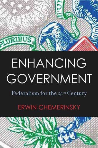 Enhancing Government: Federalism for the 21st Century