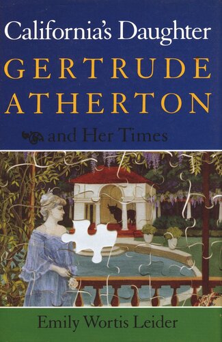 California’s Daughter: Gertrude Atherton and Her Times