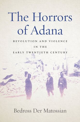 The Horrors of Adana: Revolution and Violence in the Early Twentieth Century