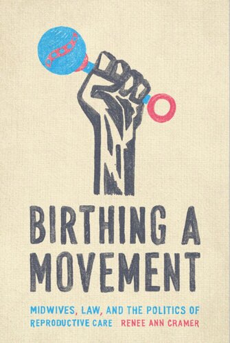 Birthing a Movement: Midwives, Law, and the Politics of Reproductive Care