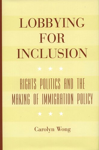 Lobbying for Inclusion: Rights Politics and the Making of Immigration Policy