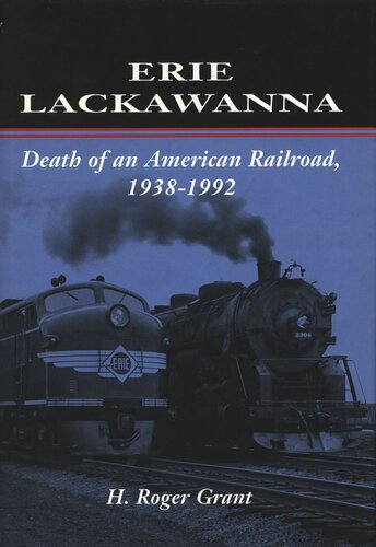 Erie Lackawanna: The Death of an American Railroad, 1938-1992