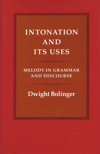 Intonation and Its Uses: Melody in Grammar and Discourse