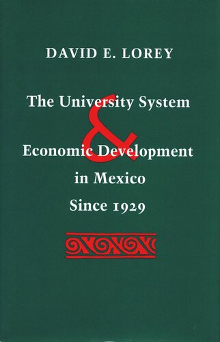 The University System and Economic Development in Mexico Since 1929