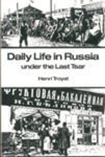 Daily Life in Russia under the Last Tsar