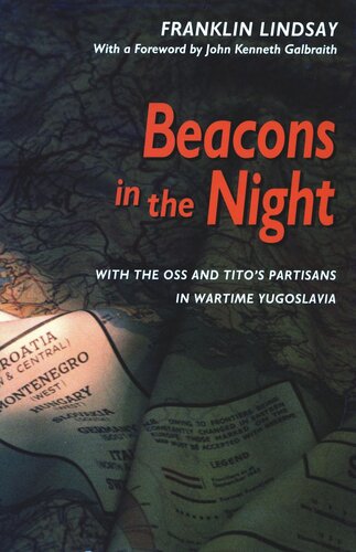 Beacons in the Night: With the OSS and Tito’s Partisans in Wartime Yugoslavia