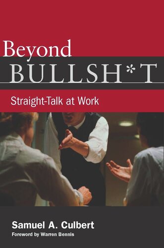 Beyond Bullsh*t: Straight-Talk at Work