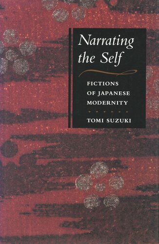 Narrating the Self: Fictions of Japanese Modernity