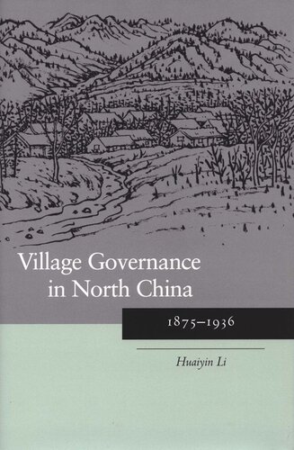 Village Governance in North China: 1875-1936