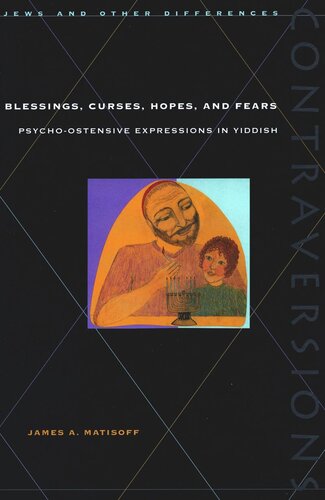 Blessings, Curses, Hopes, and Fears: Psycho-Ostensive Expressions in Yiddish