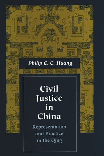 Civil Justice in China: Representation and Practice in the Qing